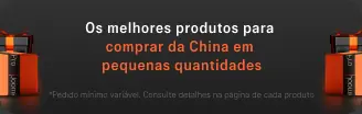 Os melhores produtos para comprar da China em pequenas quantidades
