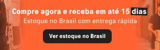Explore o estoque local no Brasil e receba em até 15 dias
